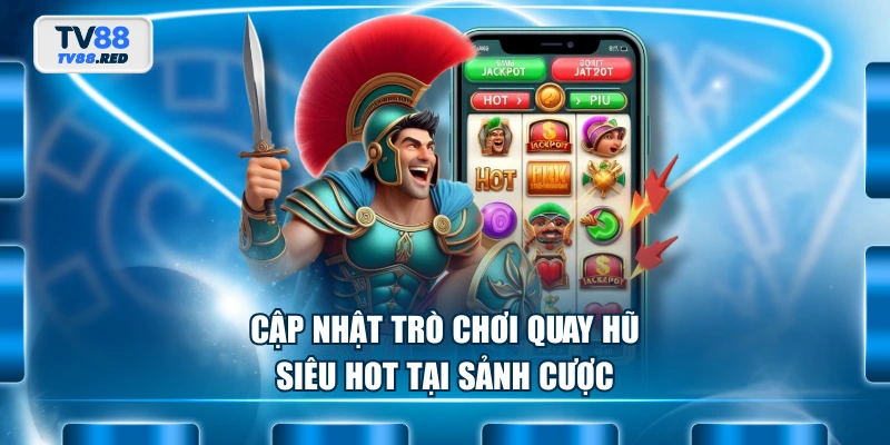 Nổ Hũ PG - Nhà Phát Hành Game Slot Hàng Đầu Tại Châu Á 4 Cập nhật trò chơi quay hũ siêu hot tại sảnh cược