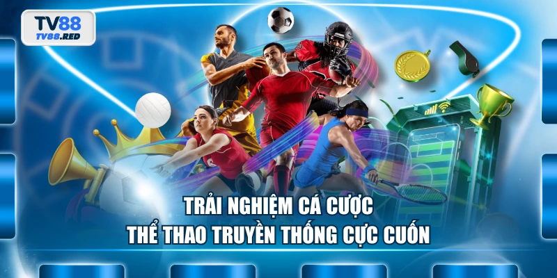 UG Sport - Điểm Đến Cá Cược Thể Thao Đỉnh Cao Chất Lượng 3 Trải nghiệm cá cược thể thao truyền thống cực cuốn
